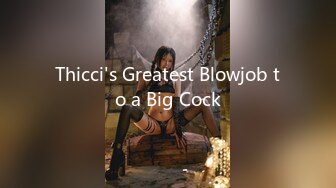 Thicci's Greatest Blowjob to a Big Cock