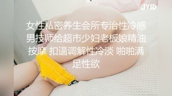 终于插入了嫂子表嫂也太爱吃鸡巴了吧疯狂吃鸡鸡全程露脸偷拍