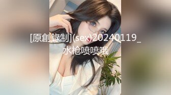 [原創錄制](sex)20240119_水枪喷喷哦