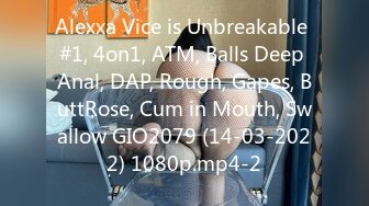 Alexxa Vice is Unbreakable #1, 4on1, ATM, Balls Deep Anal, DAP, Rough, Gapes, ButtRose, Cum in Mouth, Swallow GIO2079 (14-03-2022) 1080p.mp4-2