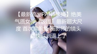 乐橙酒店精品??偷拍女团型瓜子脸大波浪美女和男友做爱