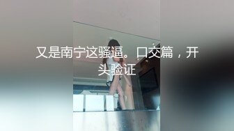 冒充艺校老师忽悠漂亮学妹来一段裸舞展示一下才艺