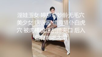 高质量萌萌精致小美女风情给力宽松T恤笔直大长腿白嫩可口情欲沸腾舌吻爱抚，啪啪插入翘臀大奶销魂啊