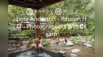 Lena Anderson - Passion HD - Photographers Wet Dream