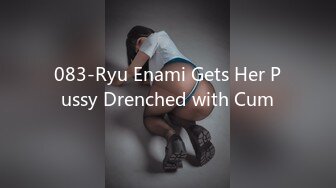 083-Ryu Enami Gets Her Pussy Drenched with Cum